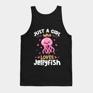 Just a Girl who loves Jellyfish Tank Top